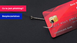 Co to jest phishing?