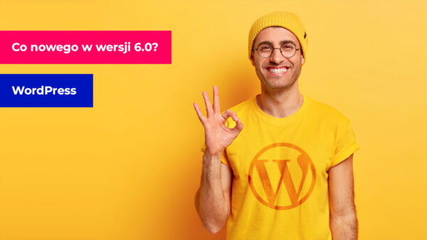 WordPress 6.0 „Arturo” – co nowego?