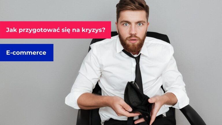 Jak przygotować się na kryzys w e-commerce