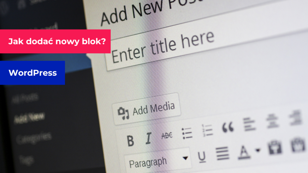 napis jak dodać nowy blok na tle edytora wordpress