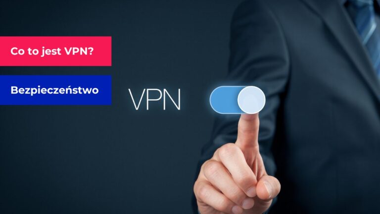 Co to jest VPN