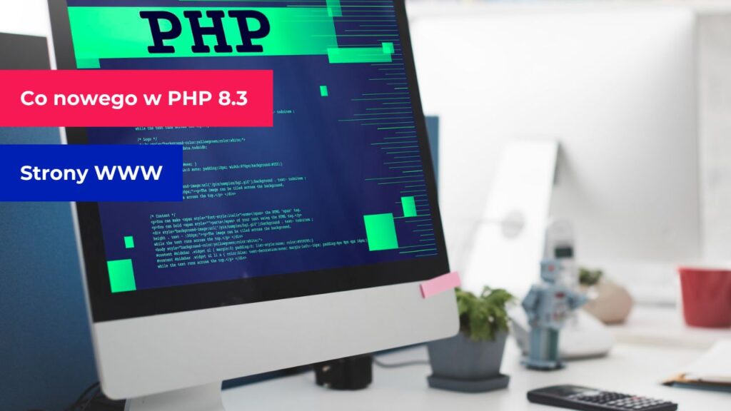 PHP 8.3 - co nowego?