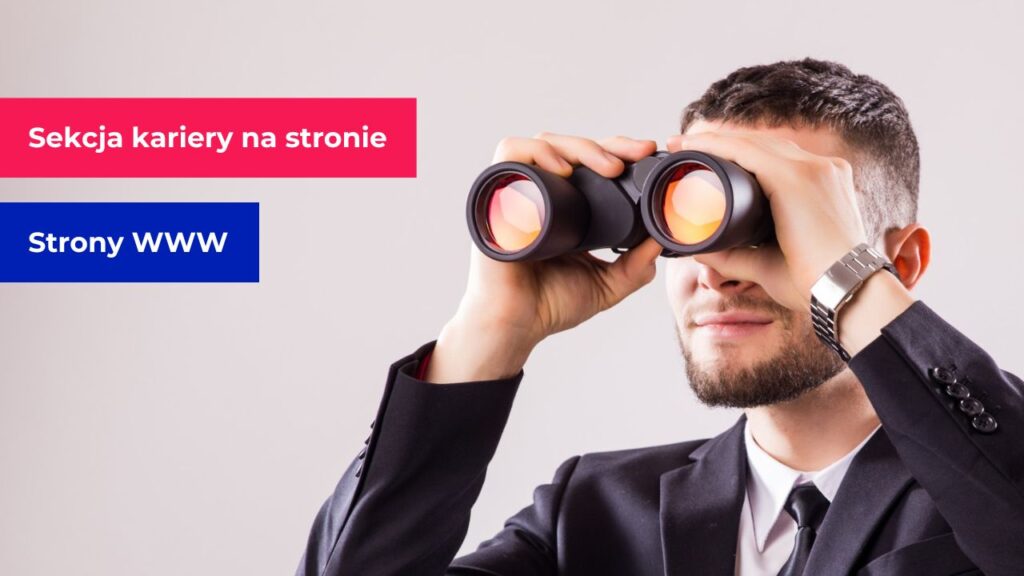 Dlaczego Twoja strona WWW powinna mieć sekcję karier?