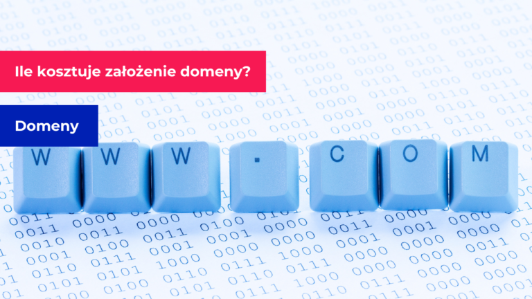 Ile kosztuje założenie własnej domeny?